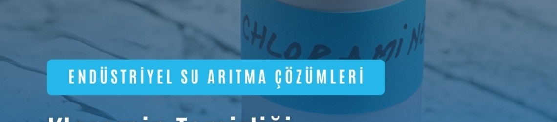 Endüstriyel Su Arıtmada Kloramin Temizliği: Fabrikalar ve Belediyeler için Çözümler