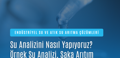 Örnek Su Analizi ve Saka Arıtım Süreci