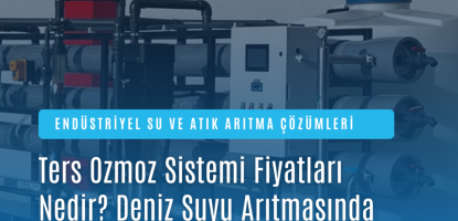 Ters Ozmoz Sistemleriyle Sürdürülebilir Su Çözümleri